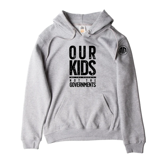 OUR KIDS, NOT THE GOVERMENTS - HOODIE (BLK/SPORT GRY)