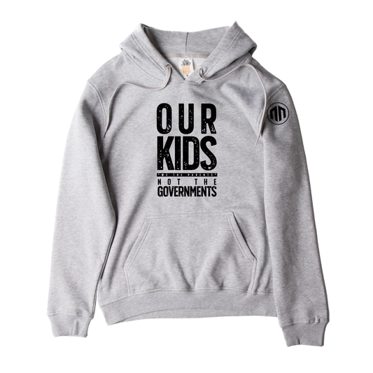 **OUT OF STOCK UNTIL PRE-ORDER ARRIVES** - OUR KIDS, NOT THE GOVERMENTS - Premium Unisex Hoodie - Sport Grey